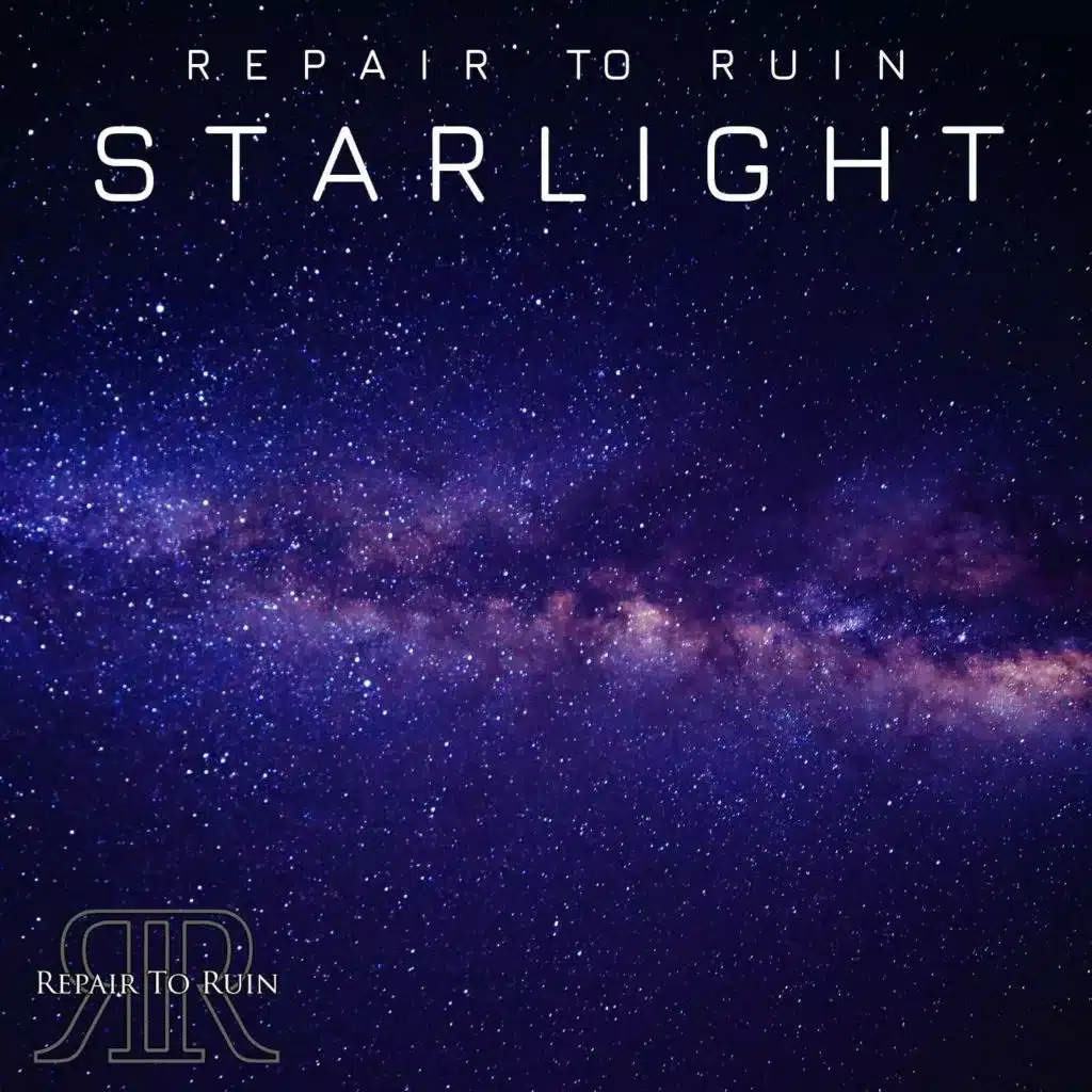 Repair To Ruin - Starlight - Single