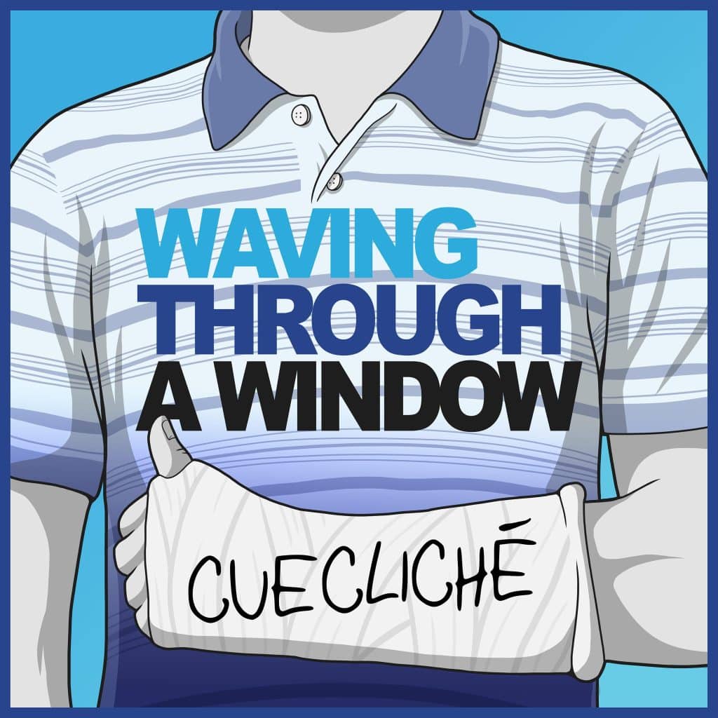 CueCliche - Waving Through A Window - Single